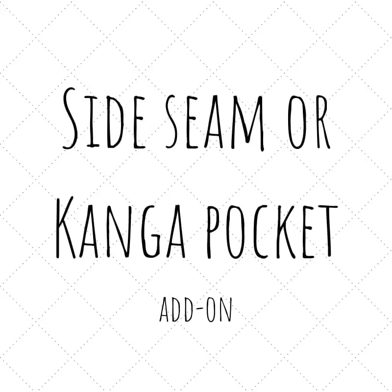 Customisation - Side Seam or Kanga Pocket